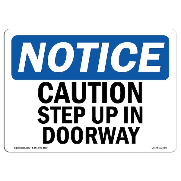 Safety Sign, OSHA Notice, 3.5" Height, Caution Step Up In Doorway Sign, Landscape, 10PK